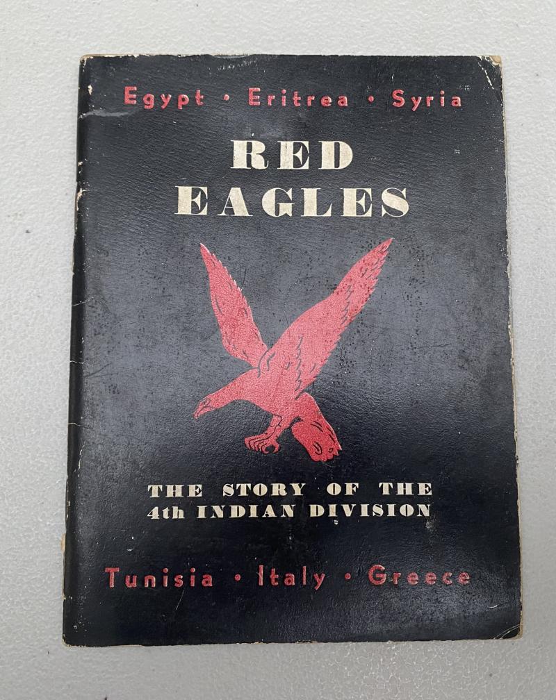 ORIGINAL WW2 BOOKLET “RED EAGLES “ THE STORY OF THE 4th INDIAN DIVISION